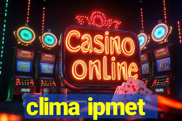 clima ipmet